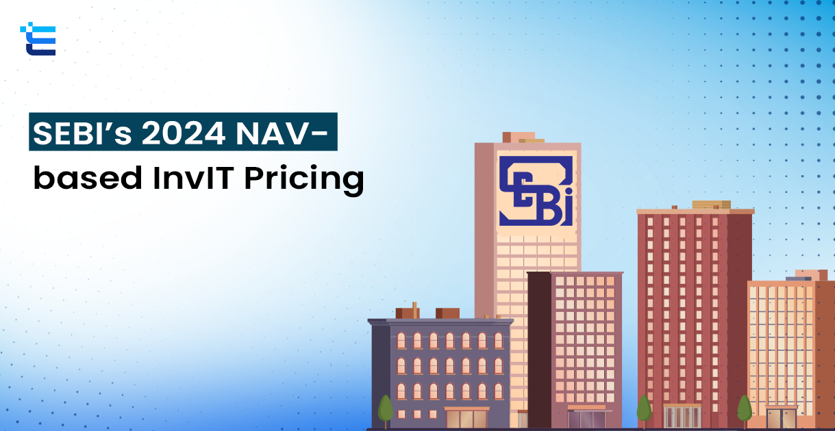 SEBI: Revised Pricing Methodology for Institutional Placements of Privately Placed InvIT (Infrastructure Investment Trust)