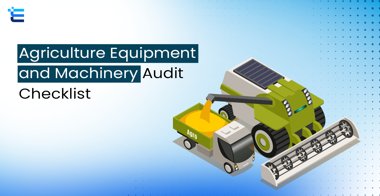 Agriculture Equipment and Machinery Audit Checklist