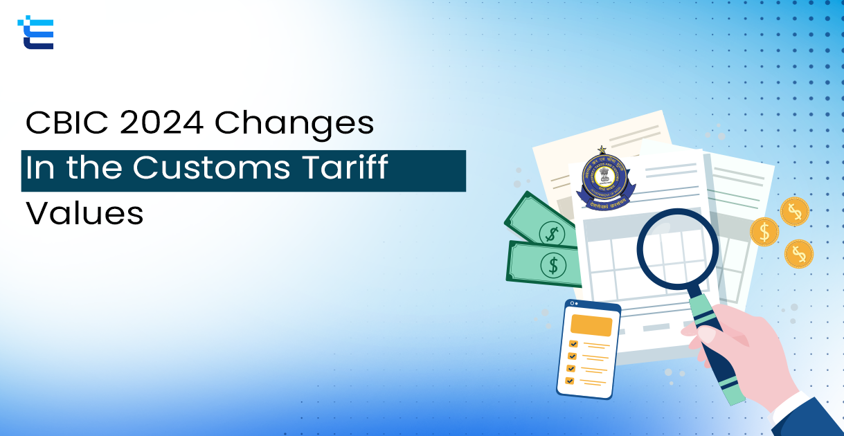 CBIC 2024 Changes in the Customs Tariff Values