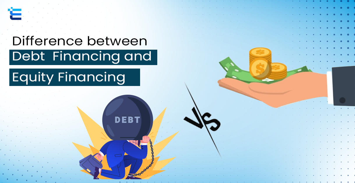 Difference Between debt Financing and Equity Financing