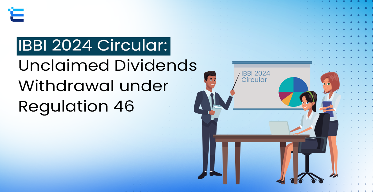 IBBI 2024 Circular: Unclaimed Dividends Withdrawal under Regulation 46