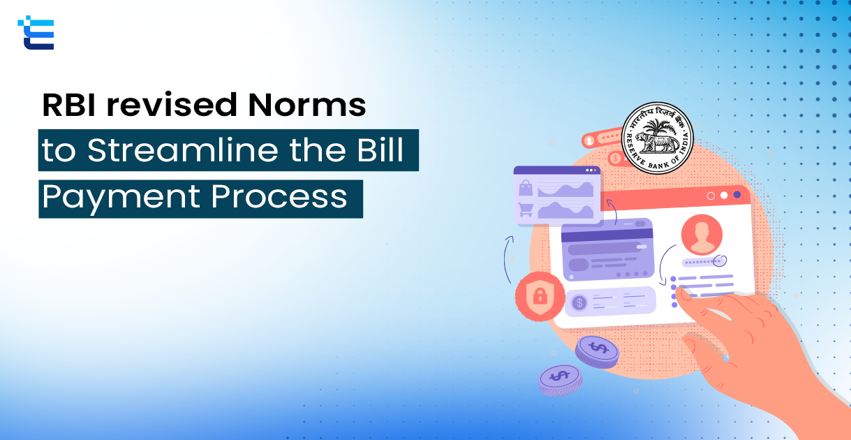 RBI revised Norms to Streamline the Bill Payment Process