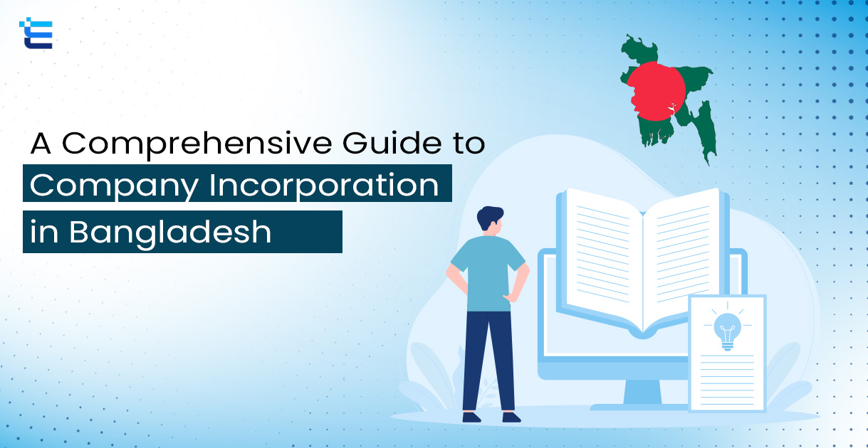 A Comprehensive Guide to Company Incorporation in Bangladesh
