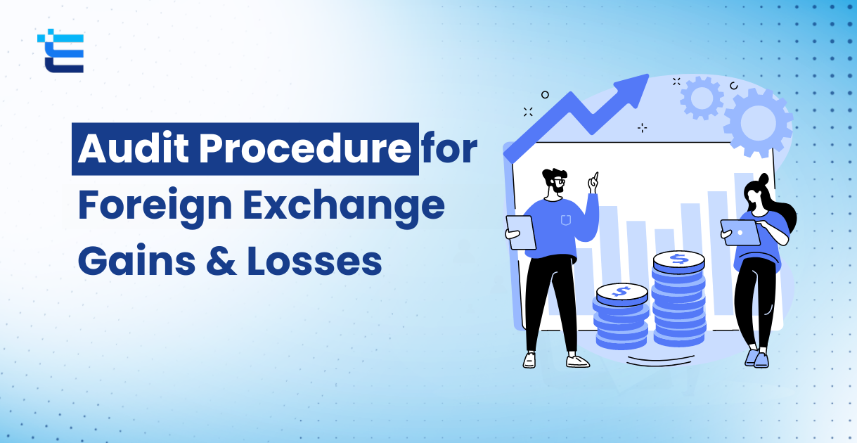Audit Procedure for Foreign Exchange Gains & Losses