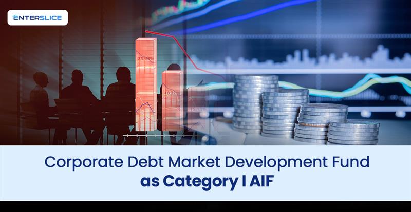 Corporate Debt Market Development Fund as Category I AIF