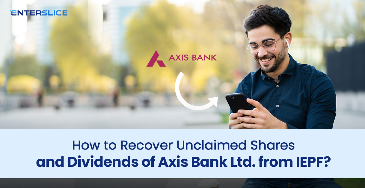 How to Recover Unclaimed Shares and Dividends of Axis Bank Ltd. from IEPF