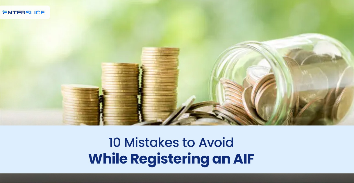 10 Mistakes to Avoid While Registering an AIF