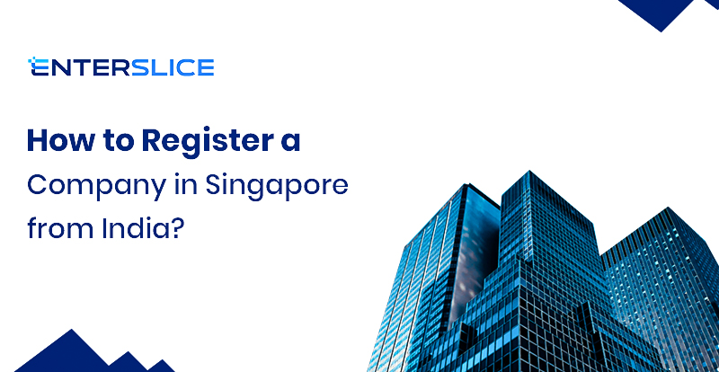 How to Register a Company in Singapore from India