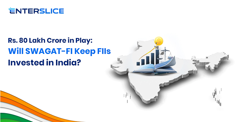 Rs. 80 Lakh Crore in Play Will SWAGAT-FI Keep FIIs Invested in India