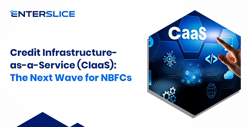 Credit Infrastructure as a Service for NBFCs
