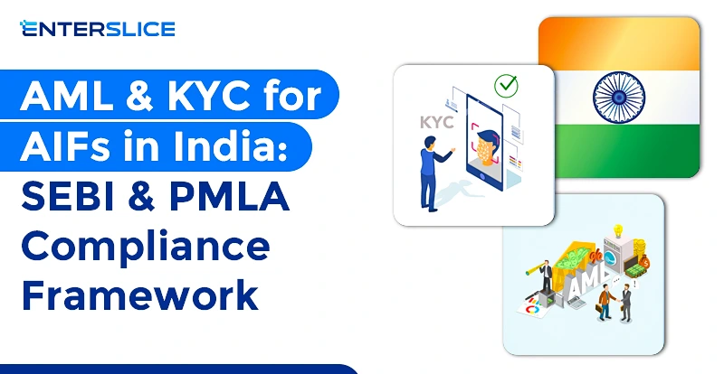 AML & KYC for AIFs in India SEBI & PMLA Compliance Framework