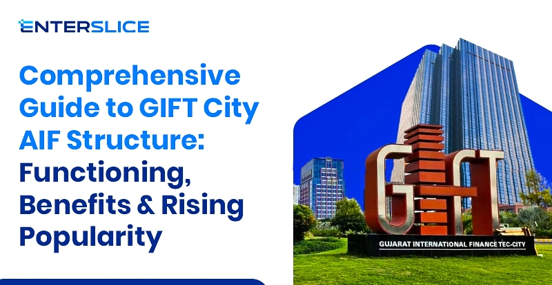 GIFT City AIF Structure | Enterslice