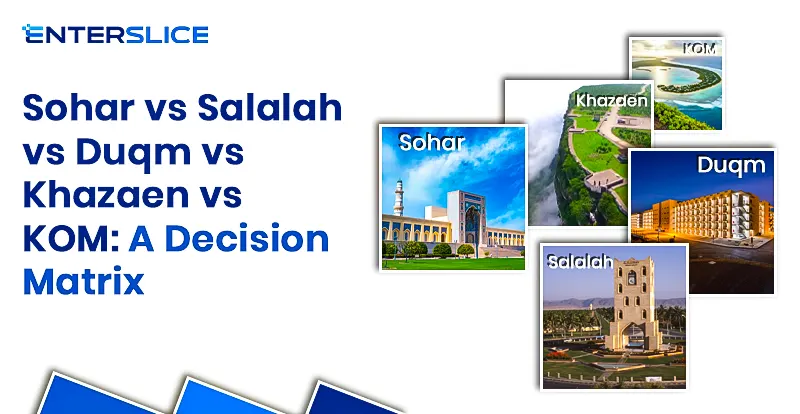 Sohar vs Salalah vs Duqm vs Khazaen vs KOM
