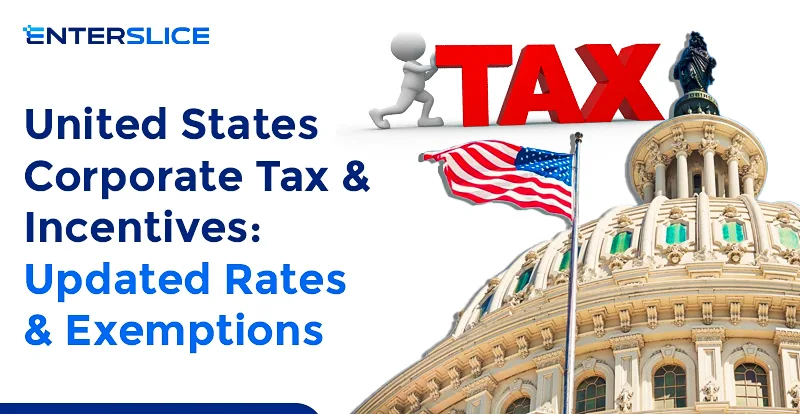 United States Corporate Tax & Incentives