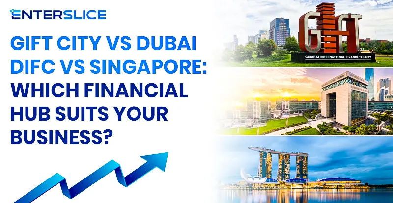 GIFT City vs Dubai DIFC vs Singapore