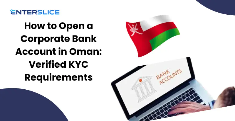 Open a Corporate Bank Account in Oman