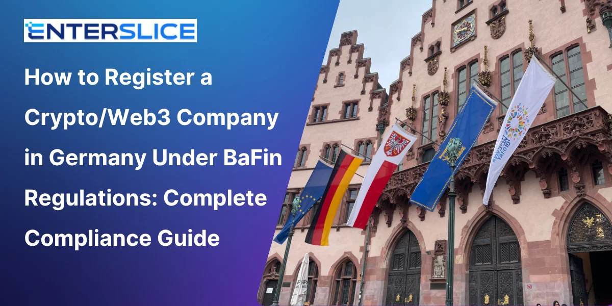 How to Register a CryptoWeb3 Company in Germany Under BaFin Regulations Complete Compliance Guide - Enterslice