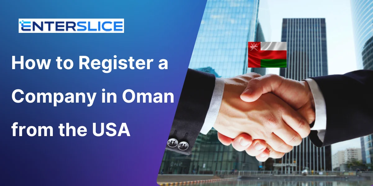 How to Register a Company in Oman from the USA