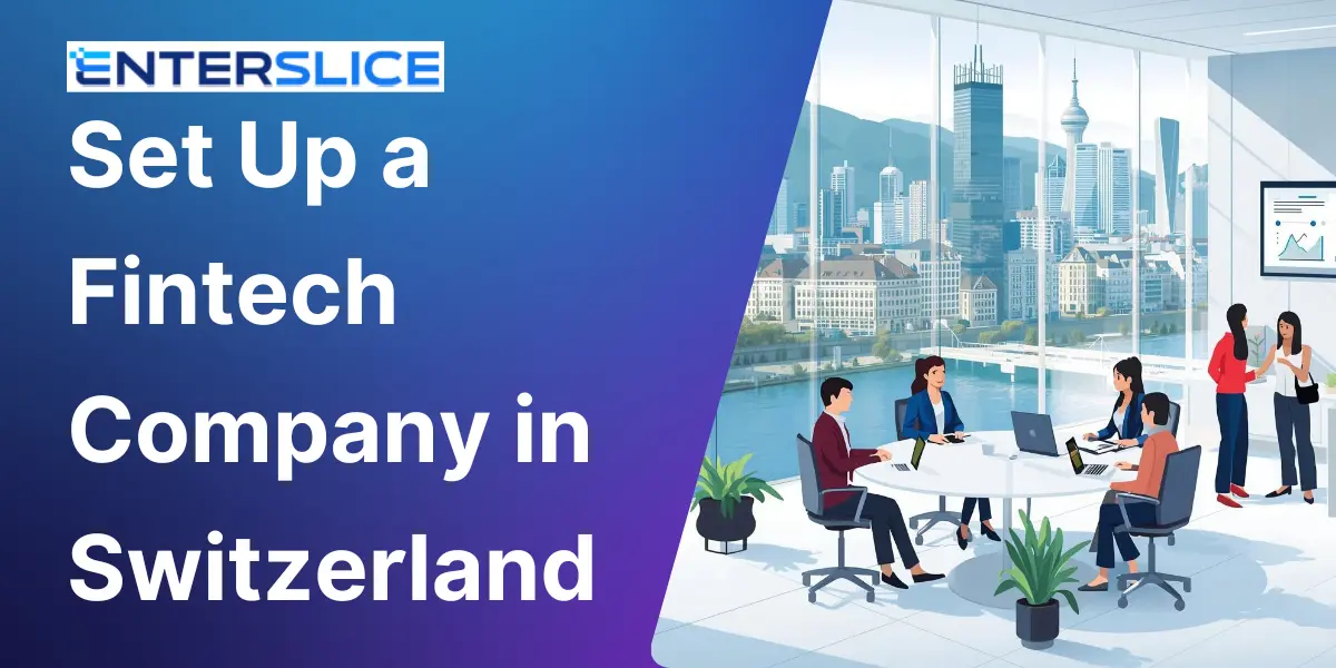 How to Set Up a Fintech Company in Switzerland in 2026