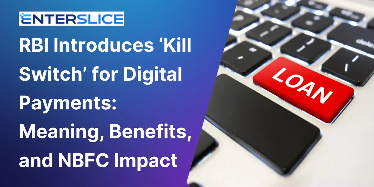 RBI Introduces ‘Kill Switch’ for Digital Payments Meaning, Benefits, and NBFC Impact