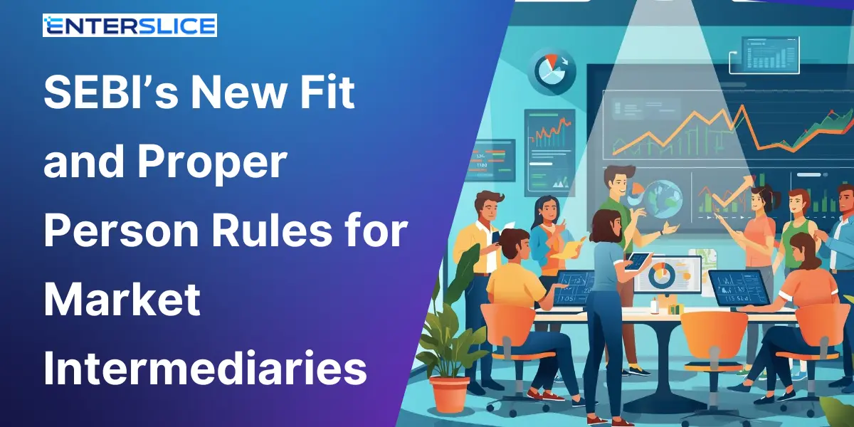SEBI’s New Fit and Proper Person Rules for Market Intermediaries