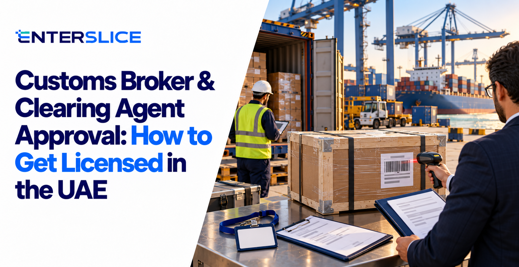 UAE Customs Broker License: Approval Process & Requirements